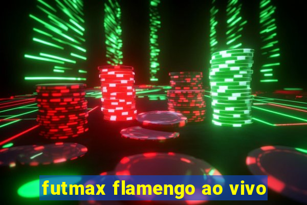 futmax flamengo ao vivo